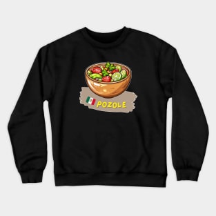 Pozole | Traditional Mexican cuisine Crewneck Sweatshirt